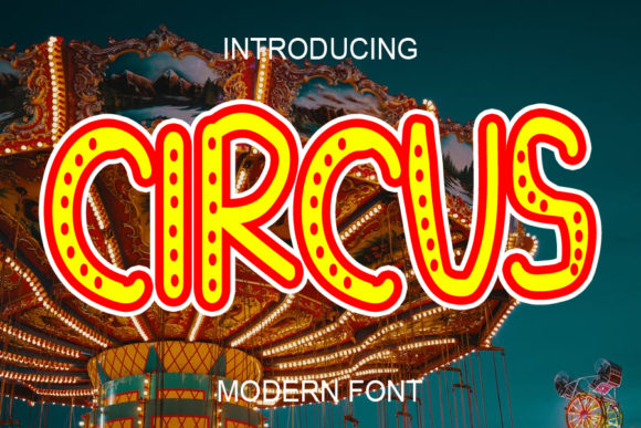 Circus: A Display Font for Playful and Professional Design